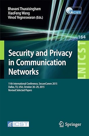 security and privacy in communication networks 11th international conference securecomm 2015 dallas tx usa