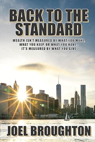 back to the standard wealth isn t measured by what you make what you keep or what you have it s measured by