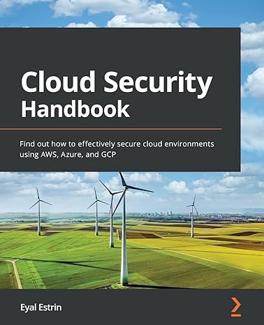 cloud security handbook find out how to effectively secure cloud environments using aws azure and gcp 1st