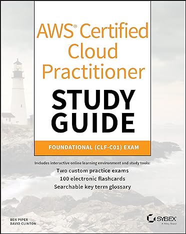aws certified cloud practitioner study guide clf c01 exam 1st edition ben piper, david clinton 1119490707,