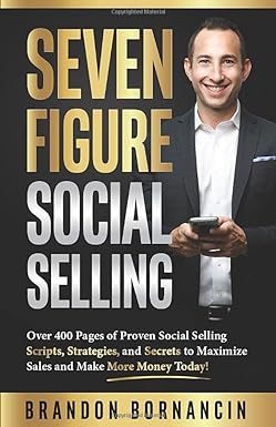 seven figure social selling over 400 pages of proven social selling scripts strategies and secrets to