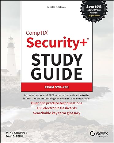 comptia security+ study guide with over 500 practice test questions exam sy0 701 9th edition mike chapple