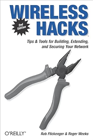 wireless hacks tips and tools for building extending and securing your network 2nd edition rob flickenger