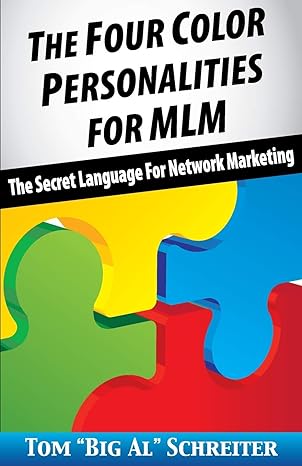 the four color personalities for mlm the secret language for network marketing 1st edition tom big al