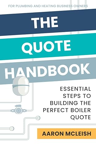 the quote handbook essential steps to building the perfect boiler quote 1st edition aaron mcleish ,lisa