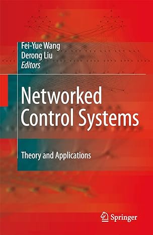 networked control systems theory and applications 1st edition fei yue wang ,derong liu 1849967563,