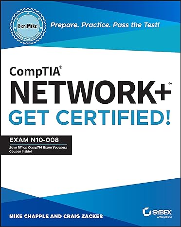 comptia network+ certmike prepare practice pass the test get certified exam n10 008 1st edition mike chapple,