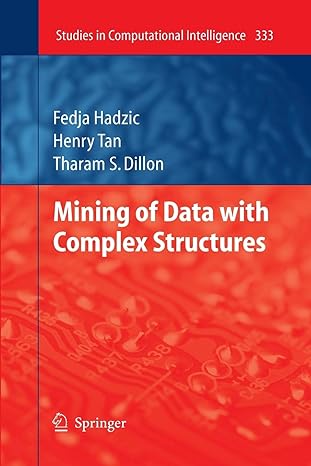 studies in computational intelligence 333 mining of data with complex structures 1st edition fedja hadzic