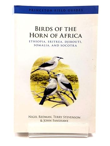 birds of the horn of africa ethiopia eritrea djibouti somalia and socotra 1st edition nigel redman ,terry