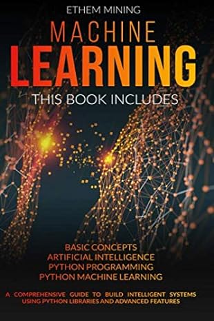 ethem mining machine learning this book includes basic concepts artificial intelligence python programming