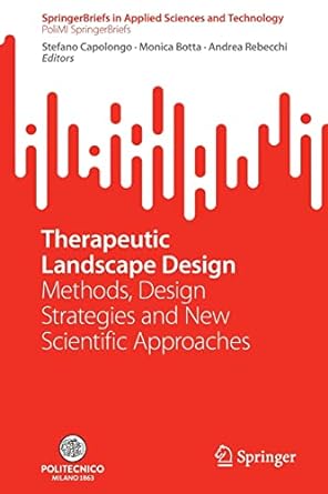 therapeutic landscape design methods design strategies and new scientific approaches 1st edition stefano