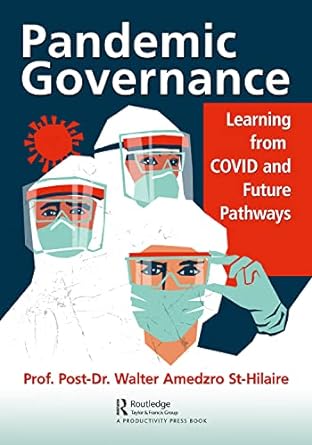 pandemic governance learning from covid and future pathways 1st edition walter amedzro st-hilaire 1032220104,