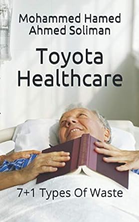 toyota healthcare 7+1 types of waste 1st edition mohammed hamed ahmed soliman 979-8697542156