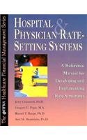 hospital and physician rate setting systems a reference manual for developing and implementing rate