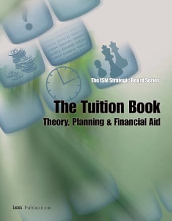 the ism strategic board series the tuition book theory planning and financial aid 2nd edition independent