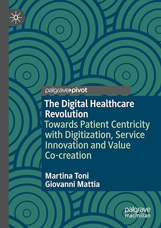 the digital healthcare revolution towards patient centricity with digitization service innovation and value