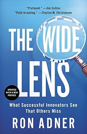 the wide lens what successful innovators see that others miss revised edition ron adner 1591846293,