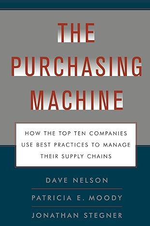 the purchasing machine how the top ten companies use best practices to ma 1st edition r. david nelson