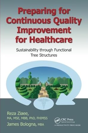 preparing for continuous quality improvement for healthcare 1st edition reza ziaee ,james s. bologna mba