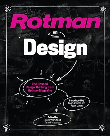 rotman on design the best on design thinking from rotman magazine 1st edition roger martin ,karen christensen