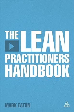 the lean practitioner s handbooks 1st edition mark eaton 0749467738, 978-0749467739