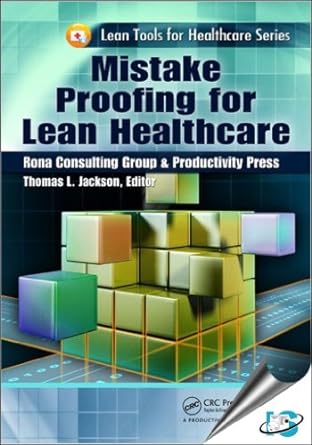 mistake proofing for lean healthcare 1st edition samuel carlson md ,maura may 1439837430, 978-1439837436