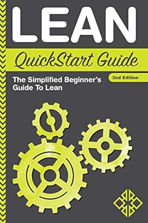 lean quickstart guide a simplified beginner s guide to lean 1st edition clydebank business ,benjamin sweeney