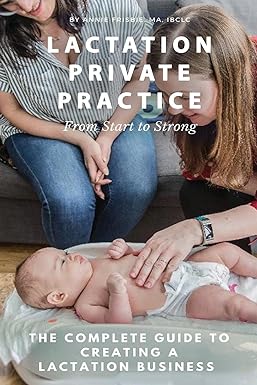 lactation private practice from start to strong 1st edition annie frisbie ibclc ma 1732088527, 978-1732088528