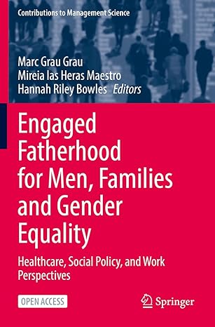 engaged fatherhood for men families and gender equality healthcare social policy and work perspectives 1st