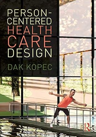 person centered health care design 1st edition dak kopec 0367194872, 978-0367194871