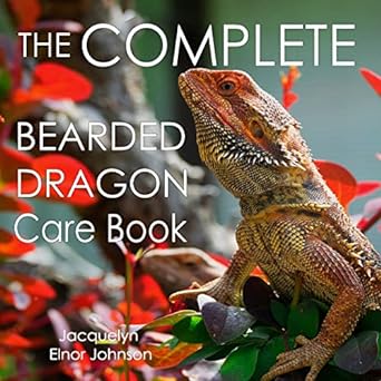 the complete bearded dragon care book 1st edition jacquelyn elnor johnson ,kaitlin bauer 1990291465,