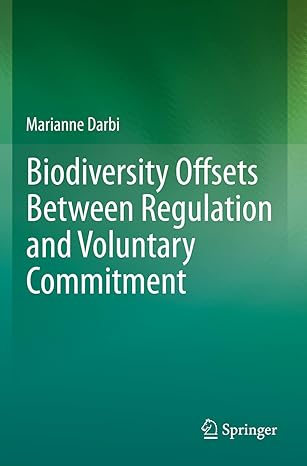 biodiversity offsets between regulation and voluntary commitment 1st edition marianne darbi 3030255964,