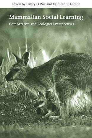 mammalian social learning comparative and ecological perspectives 1st edition hilary o box ,kathleen r gibson