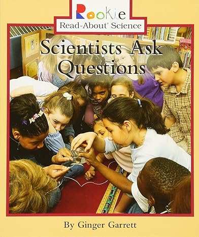 scientists ask questions 1st edition ginger garrett 0516246623, 978-0516246628