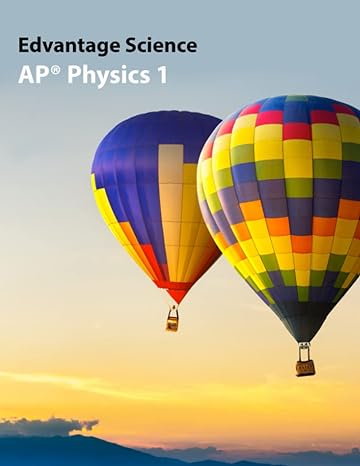 edvantage science ap physics 1 1st edition dr gordon gore ,stephen fuerderer ,lionel sandner 1774303248,