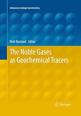 the noble gases as geochemical tracers 1st edition pete burnard 3662509504, 978-3662509500