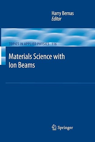 materials science with ion beams 2010 edition harry bernas 3642260853, 978-3642260858