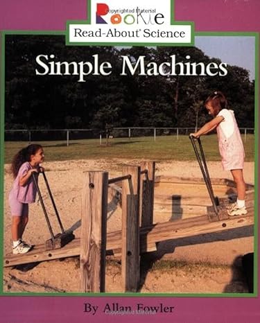 simple machines 1st edition allan fowler 0516273108, 978-0516273105