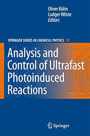 analysis and control of ultrafast photoinduced reactions 1st edition oliver kuhn ,ludger woste 3662518228,