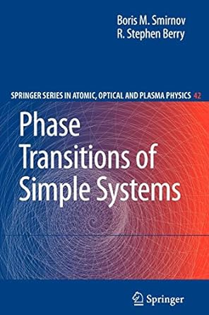 phase transitions of simple systems 1st edition boris m smirnov ,stephen r berry 3642090737, 978-3642090738