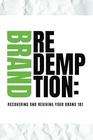 brand redemption recovering and reviving your brand 101 1st edition vernica pitcher b0cn16sk14