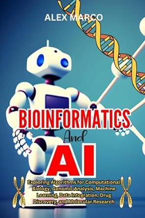 bioinformatics and ai exploring algorithms for computational biology genomic analysis machine learning data