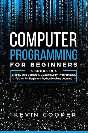 computer programming for beginners 3 books in 1 step by step beginners guide to learn programming python for