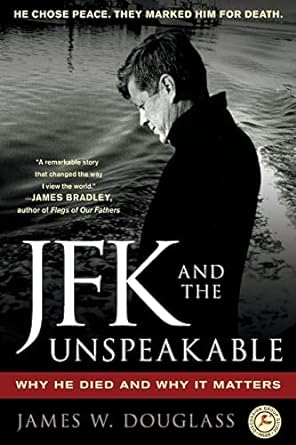 jfk and the unspeakable why he died and why it matters 1st edition james w douglass 1439193886, 978-1439193884