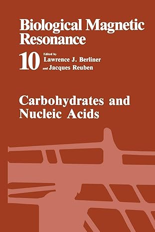 carbohydrates and nucleic acids 1st edition lawrence j berliner ,jacques reuben 1475794762, 978-1475794762