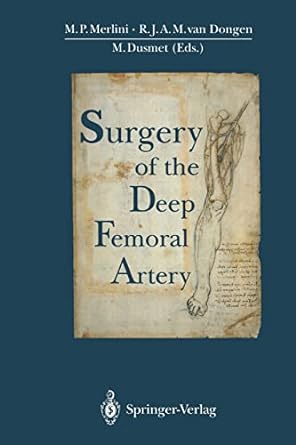 surgery of the deep femoral artery 1st edition marco p merlini ,j a m van dongen ,michael dusmet 364279047x,