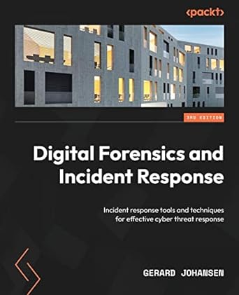 digital forensics and incident response incident response tools and techniques for effective cyber threat