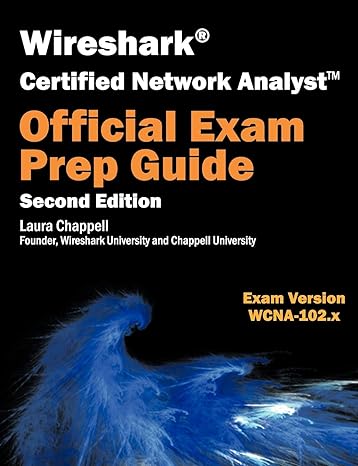 wireshark certified network analyst exam prep guide 2nd edition laura chappell 1893939901, 978-1893939905