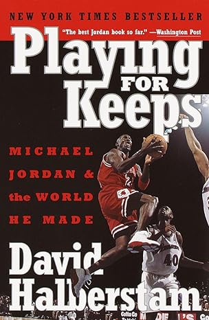 playing for keeps michael jordan and the world he made 1st edition david halberstam 0767904443, 978-0767904445