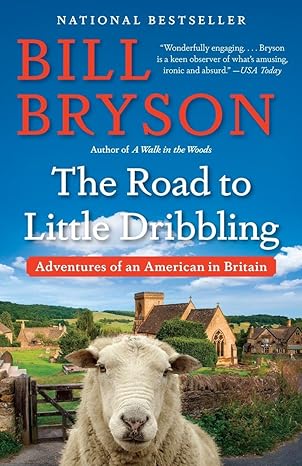the road to little dribbling adventures of an american in britain 1st edition bill bryson 0804172714,